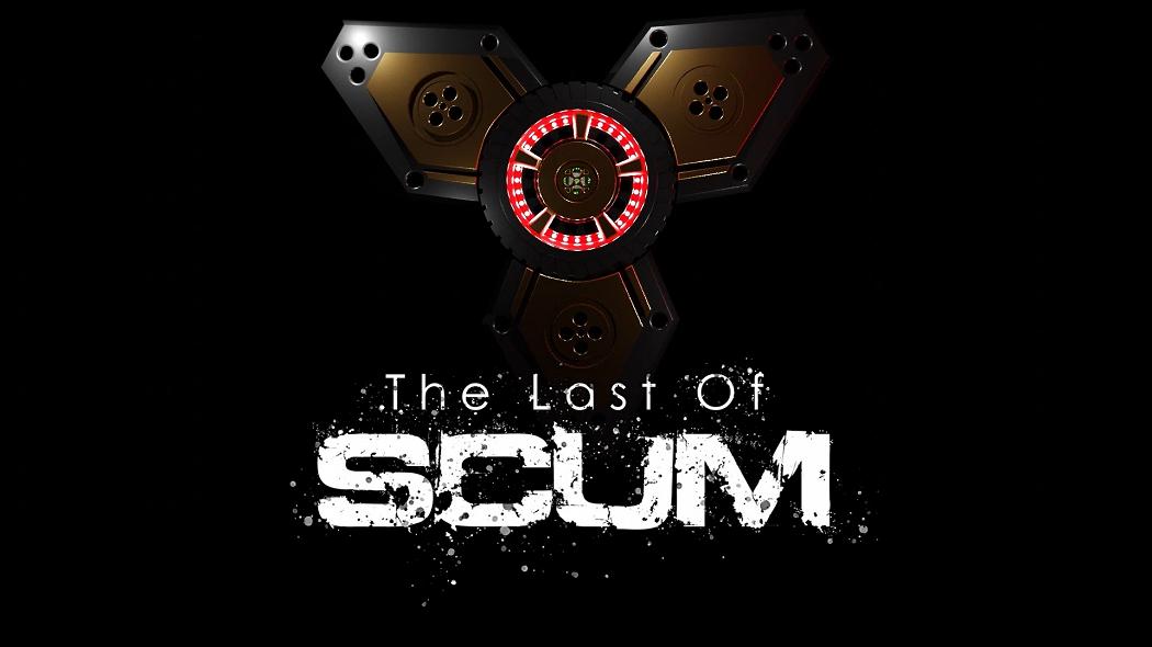 The Last Of SCUM/ Hardcore PvP/PvE / No Robot / Events / discord.gg/ntCHupx