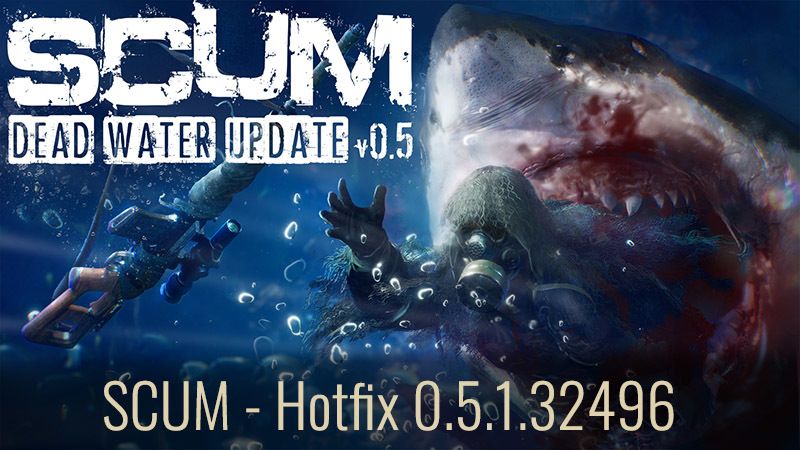 SCUM - Хотфикс 0.5.1.32701