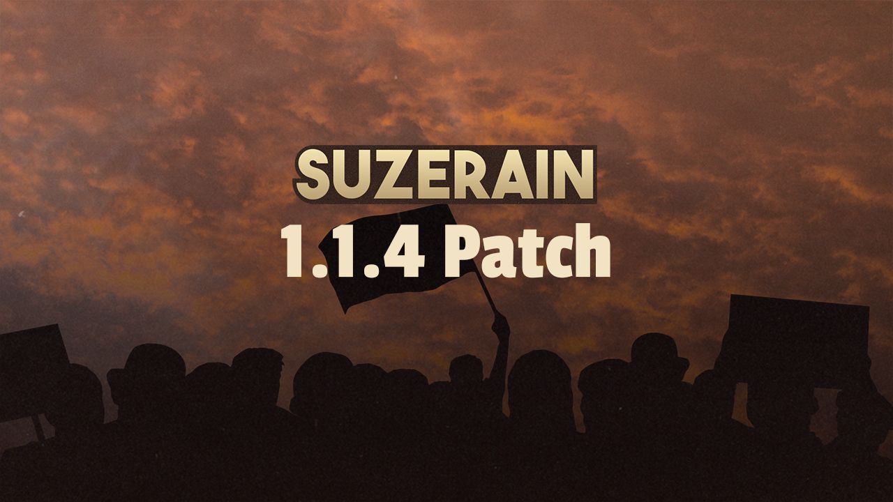 Suzerain - Выпущен патч 1.1.4!