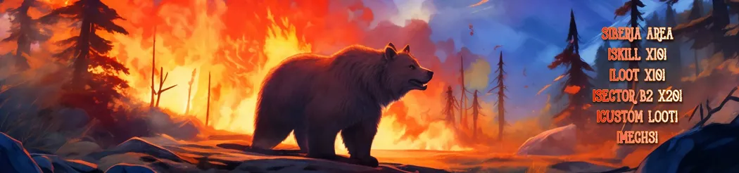 Siberia Area • PVP - PVE • [SKILL LOOT x10] • [B2 x20] • [MECHS]