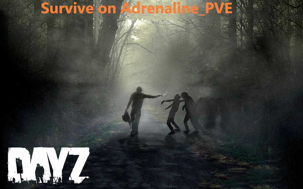 Survive on Adrenaline_PVE