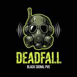 DeadFall Black Signal DayZ PVE