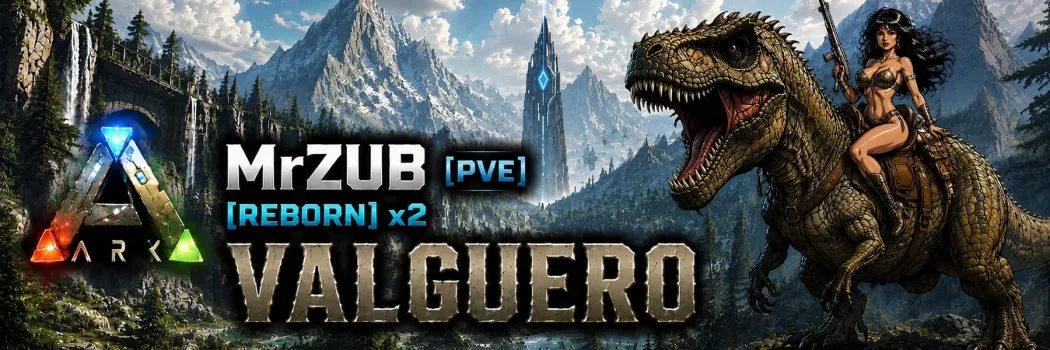 [RU][PVE] MrZUB Valguero [Reborn] x2