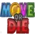 Move or Die