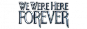 Обзор We Were Here Forever